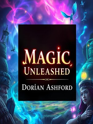 cover image of Magic Unleashed